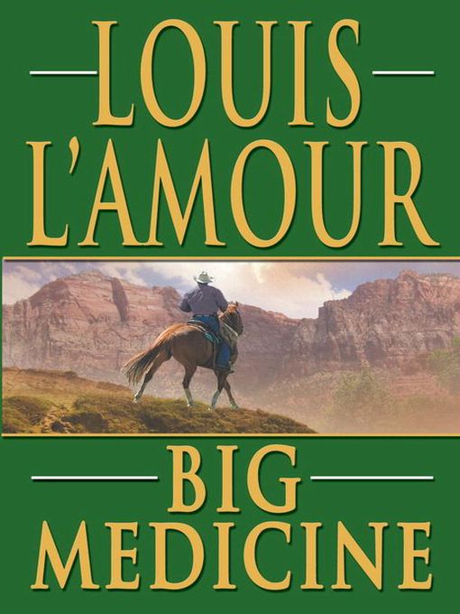Title details for Big Medicine by Louis L'Amour - Available